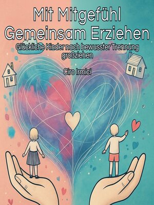 cover image of Mit Mitgefühl Gemeinsam Erziehen